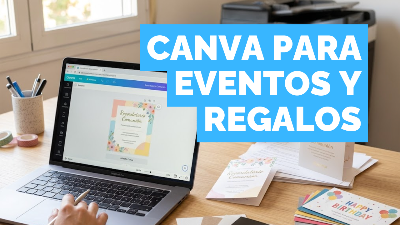 Canva para eventos y regalos: ¿Aliado o enemigo de tu impresión?